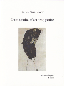 Biljana Srbljanović : Cette tombre m'est trop petite - Théâtre.