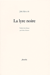 "La lyre noire" de JIŘÍ KOLÁŘ.