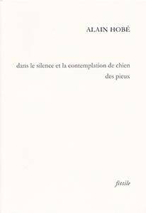 "dans le silence et la contemplation de chien des pieux" de Alain Hobé.