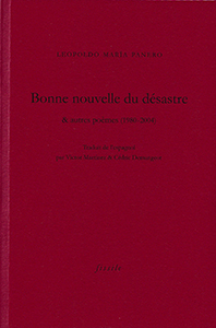 "Bonne nouvelle du désastre" de Leopoldo Maria Panero.