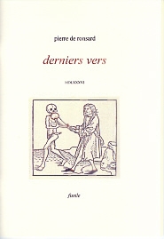 Les derniers vers de Pierre de Ronsard