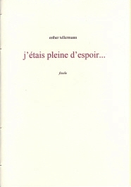 Couverture de "j'étais pleine d'espoir" de Esther Tellermann